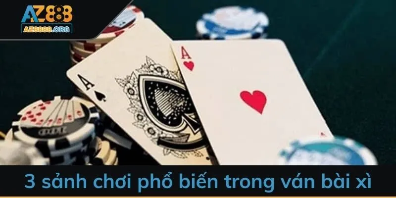 3 sảnh chơi phổ biến trong ván bài xì dách