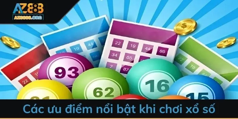 Các ưu điểm nổi bật khi chơi xổ số