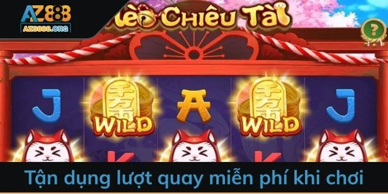 Tận dụng lượt quay miễn phí khi chơi game nổ hũ Mèo chiêu tài
